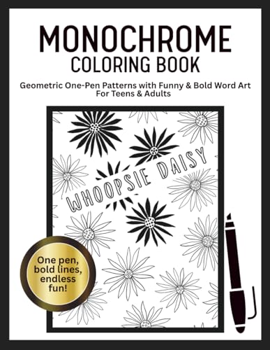 Monochrome Coloring Book: Geometric One-Pen Patterns with Funny & Bold Word Art