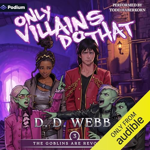 The Goblins Are Revolting: An Isekai Adventure by D. D. Webb episode artwork