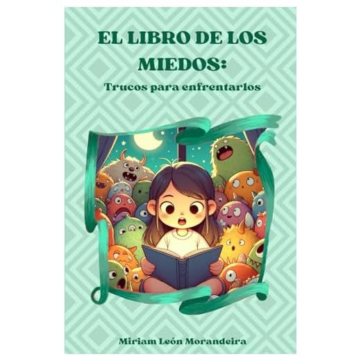 EL LIBRO DE LOS MIEDOS: Trucos para enfrentarlos