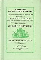 A Shaker Gardener's Manual: Containing Plain Instructions for the Selection, Preparation, and Management of a Kitchen Garden : With Practical Directi 0918222850 Book Cover