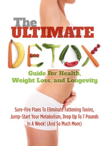 The Ultimate Detox Guide For Health, Weight Loss, And Longevity:
