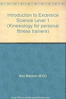 Introduction to Excersice Science Level 1 (Kinesiology for personal fitness trainers) 0697957403 Book Cover