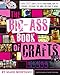 The Big-Ass Book of Crafts