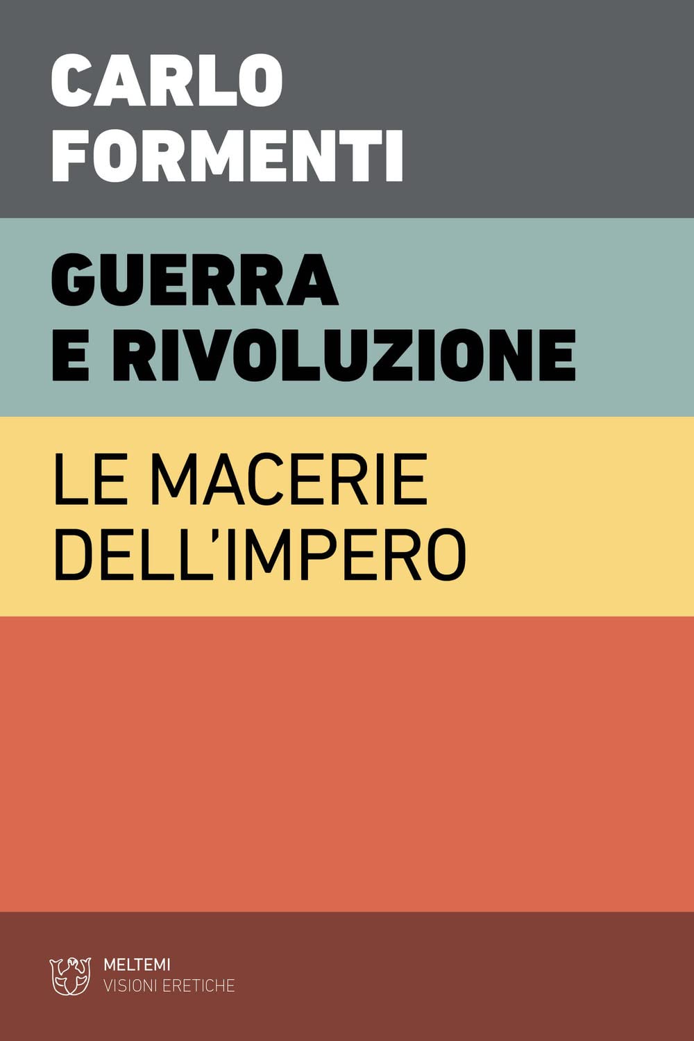Guerra E Rivoluzione. Le Macerie Dell'impero - 4
