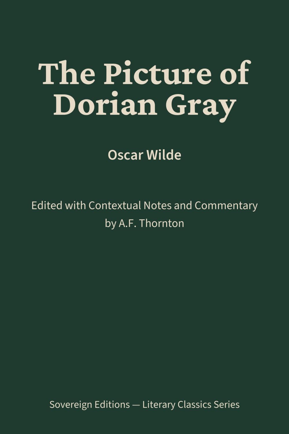 The Picture of Dorian Gray: Literary Classics Series – Annotated Sovereign Edition
