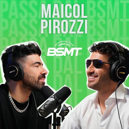 MAICOL PIROZZI | Settiamo il nostro mindset! 📈 | Passa dal BSMT _ S04E28 copertina