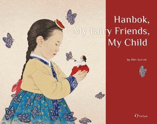 Hanbok, My Fairy Friends, My Child