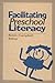 Facilitating Preschool Literacy