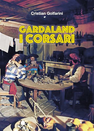 Gardaland. I corsari