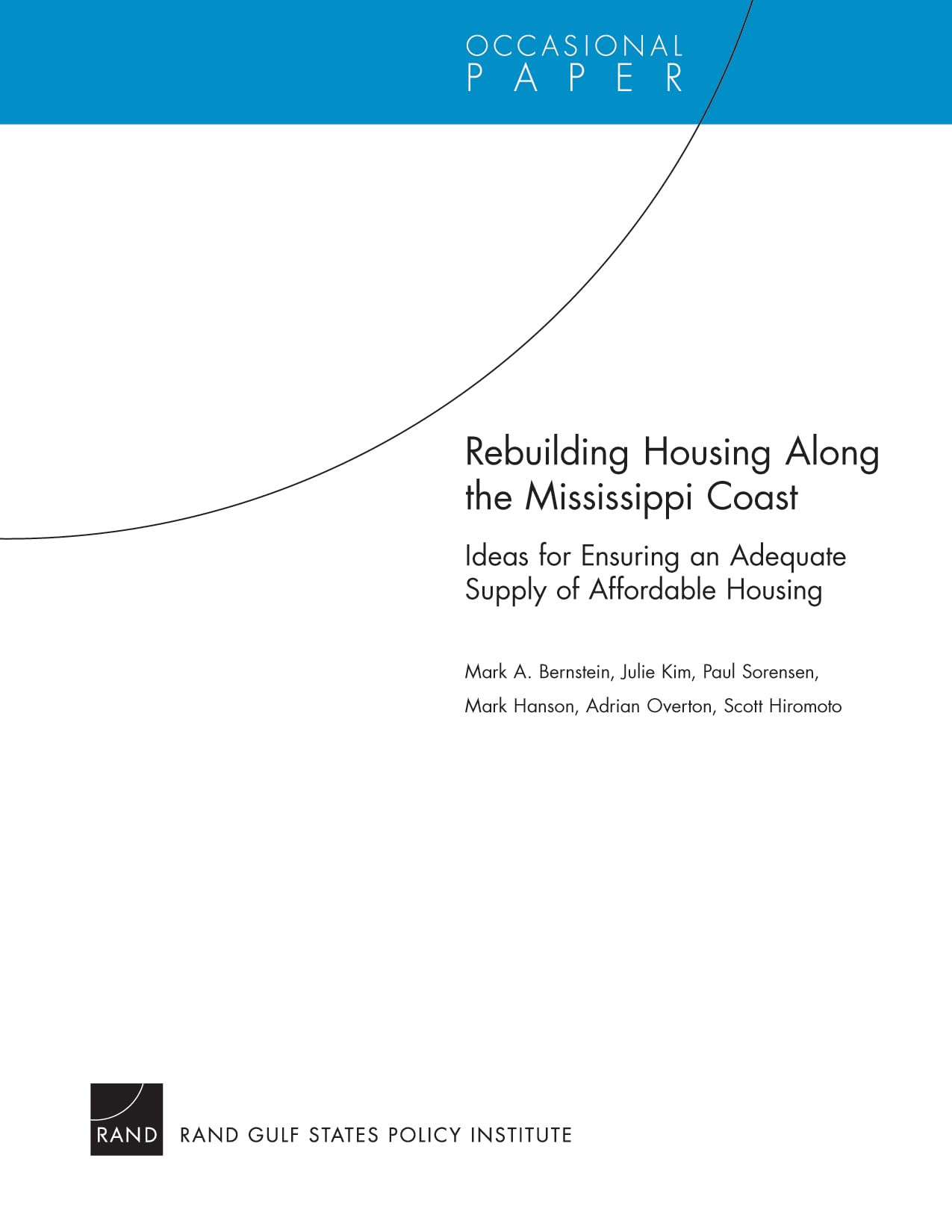 Buy Rebuilding Housing Along the Mississippi Coast: Ideas for Ensuring an Adequate Supply of Affordable Housing (Occasional Papers) — BookShops.in