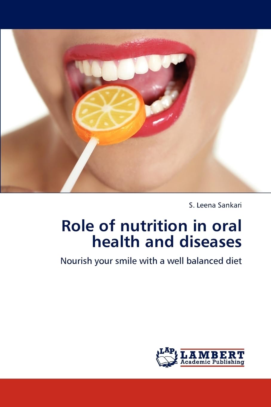 Role of nutrition in oral health and diseases: Nourish your smile with a well balanced diet