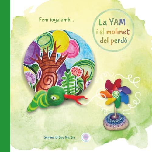 Fem ioga amb... La YAM i el molinet del perdó