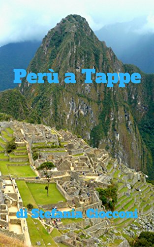 Perù a Tappe: Guida pratica per un viaggio di due