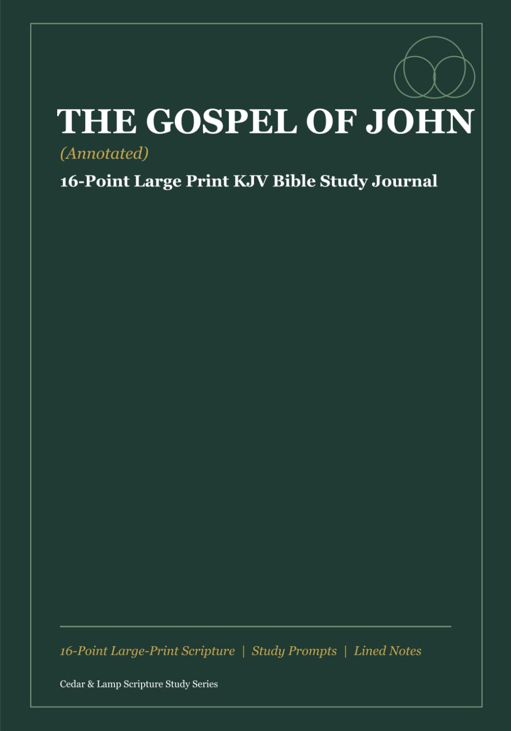 The Gospel of John (Annotated): 16-Point Large Print KJV Bible Study Journal