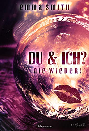 Du & Ich? Nie wieder! (Love Story 2) von [Emma Smith]