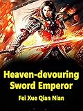  Heaven-devouring Sword Emperor: Volume 42 (English Edition)