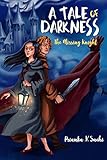  A Tale of Darkness: The Missing Knight