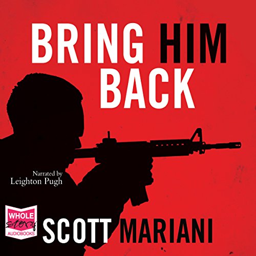 Amazon Com Bring Him Back Audible Audio Edition Scott Mariani Leighton Pugh W F Howes Ltd Audible Audiobooks Amazon Com Bring Him Back Audible Audio Edition Scott Mariani Leighton Pugh W F Howes Ltd Audible Audiobooks
