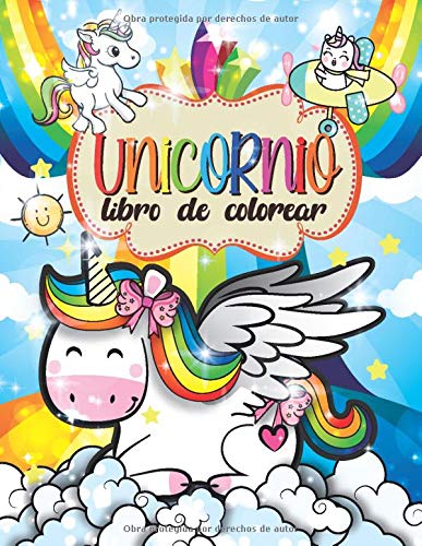 Unicornio Libro De Colorear: Para los niños de 4 a 10 años que adoran los unicornios lindos y coloridos del arco iris, este libro de actividades para colorear mantendrá a su hijo feliz durante horas.