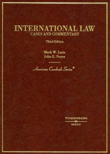 Cases and Commentary on International Law (American Casebook Series) Cases and Commentary on International Law (American Casebook Series)