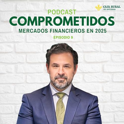 #9 | Mercados financieros en 2025. Israel Mart&iacute;n de la Fuente