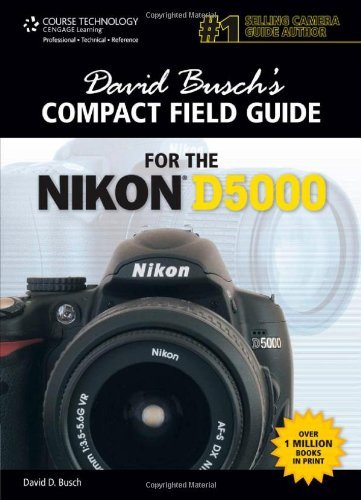 David Busch's Compact Field Guide for the Nikon D5000 by David Busch (2011-01-31)