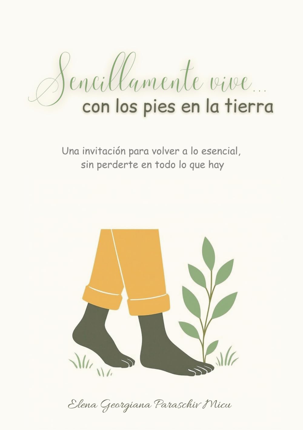 Sencillamente vive… con los pies en la tierra