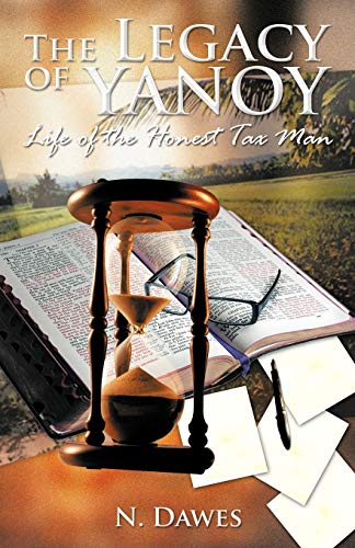 The Legacy of Yanoy: Life of the Honest Tax Man