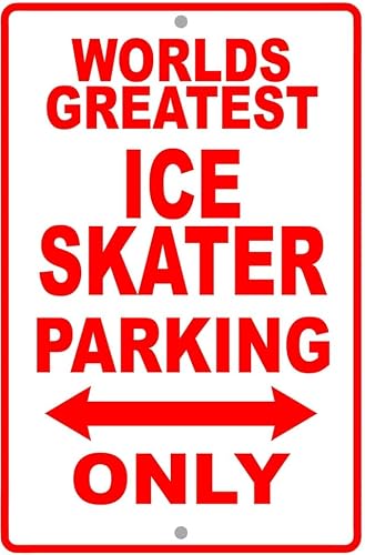 World's Greatest Ice Skater Parking Only Gift For Ice Skater Metal Sign