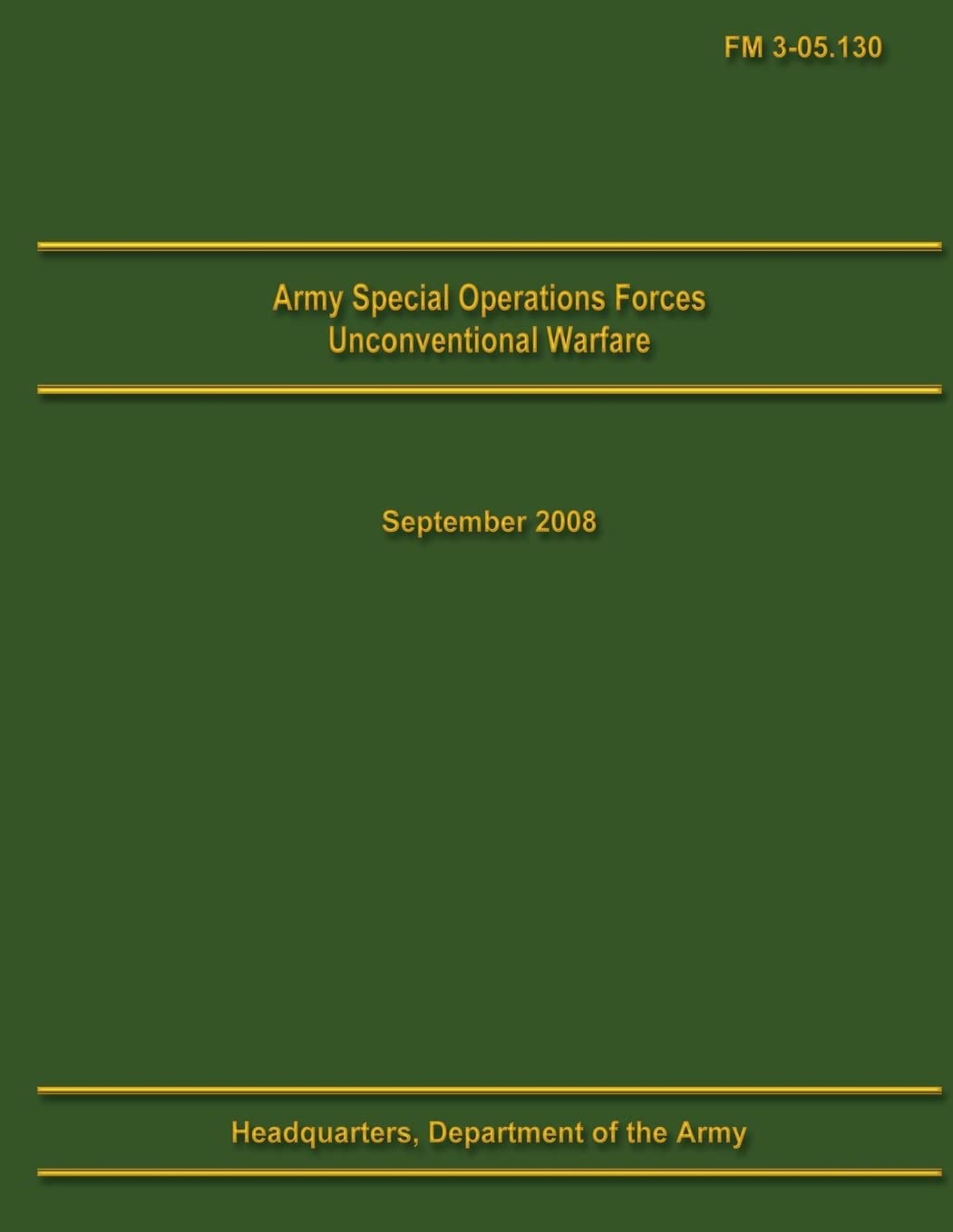 Army Special Operations Forces Unconventional Warfare Field Manual 3-05.130