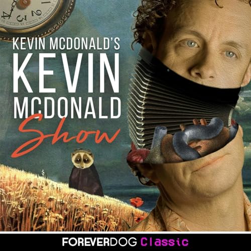 Kevin McDonald's Kevin McDonald Show Podcast Por Forever Dog arte de portada
