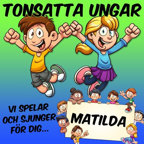 Sjunger Text Play Vi spelar och sjunger för dig Matilda by Tonsatta ungar on Amazon ...