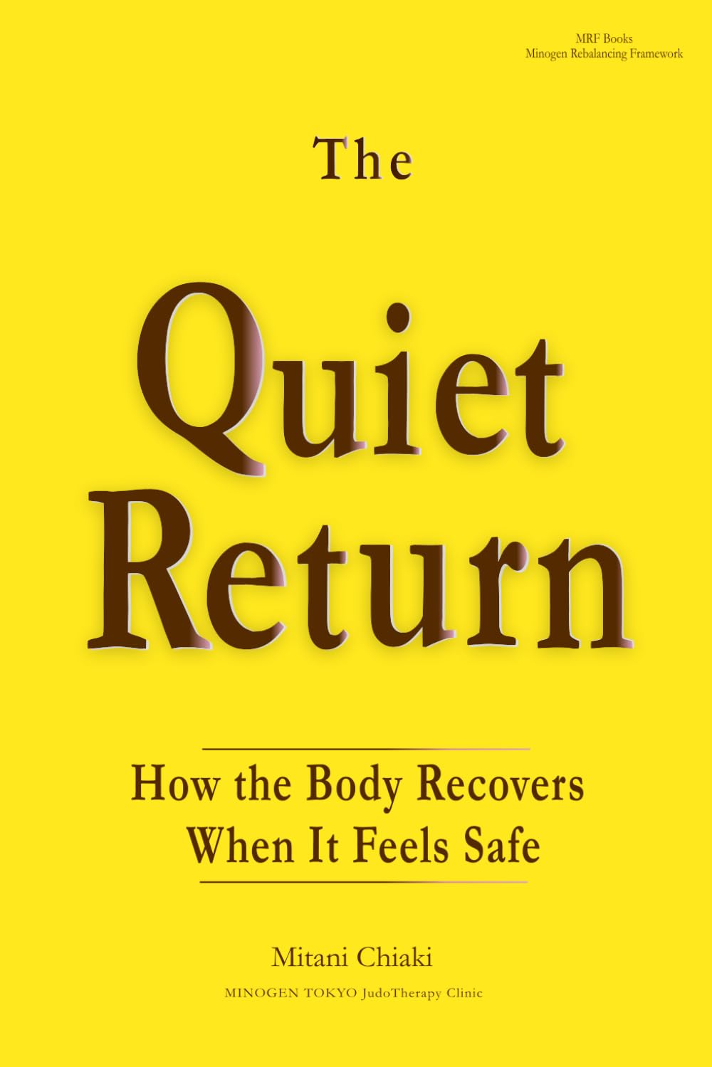 THE QUIET RETURN: How the Body Recovers When It Feels Safe