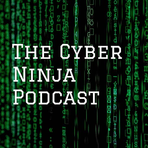 The Cyber Ninja Podcast (Trailer)