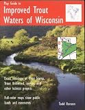 Map Guide to Improved Trout Waters of Wisconsin
