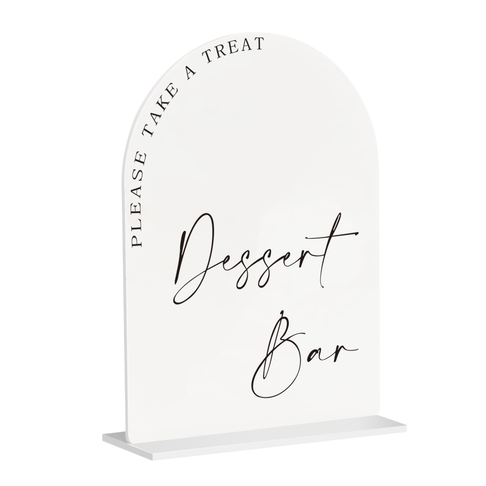 Acrylic Dessert Bar Sign – 5x7” Arch Tabletop Sign with Base, 1/8” Thick – Modern Wedding Dessert Table Décor, Party Reception Candy Bar Signage White