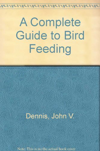 A complete guide to bird feeding B00072R8M4 Book Cover