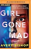 Girl Gone Mad: A Novel