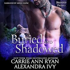 Buried and Shadowed Audiolibro Por Alexandra Ivy, Carrie Ann Ryan arte de portada