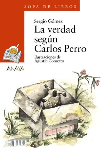 La verdad según Carlos Perro (LITERATURA INFANTIL (6-11 años) - Sopa de Libros) La verdad según Carlos Perro (LITERATURA INFANTIL (6-11 años) - Sopa de Libros)