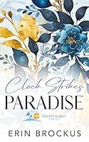 Clock Strikes Paradise (Island Escapes Series) 1957003464 Book Cover