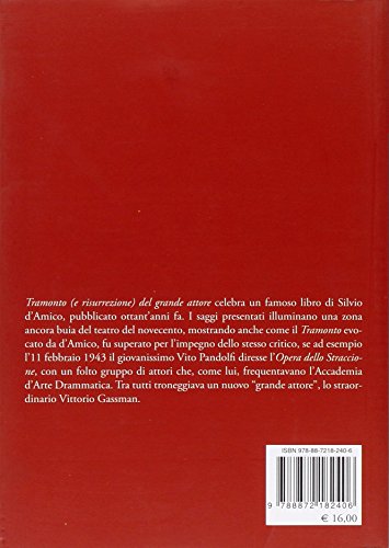 Tramonto (E Risurrezione) Del Grande Attore. A Ottant'anni Dal Libro Di Silvio D'amico. Ediz. Illustrata - 2