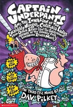 Captain Underpants and the Invasion of the Incredibly Naughty Cafeteria Ladies from Outer Space (and the Subsequent Assault of the Equally Evil Lunchr (Paperback)--by Dav Pilkey [1999 Edition]