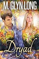 Dryad: From Tree to Shining Tree 1512323063 Book Cover