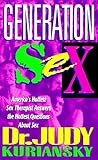 Generation Sex: America's Hottest Sex Therapist Answers the Hottest Questions About Sex