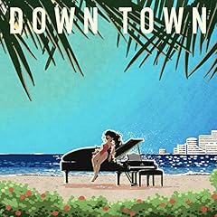 DOWN TOWN / �������䂤 feat. Ovall, Michael Kaneko, Hiro-a-key, ���炳
