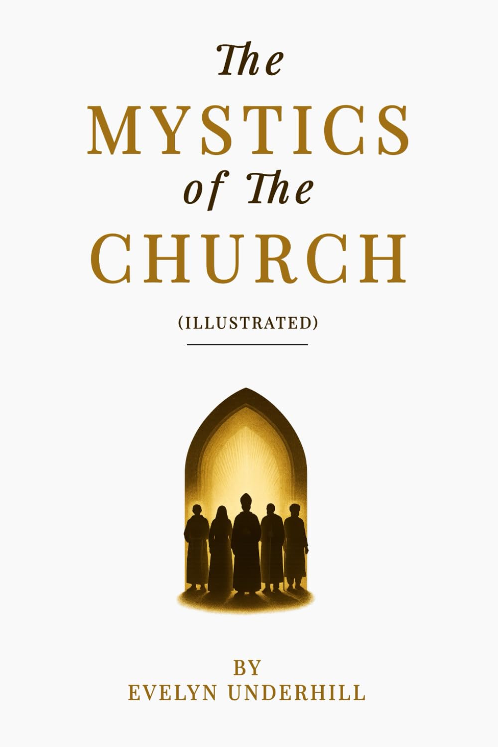 The Mystics of the Church (Illustrated)
