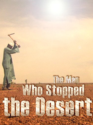The Man Who Stopped the Desert