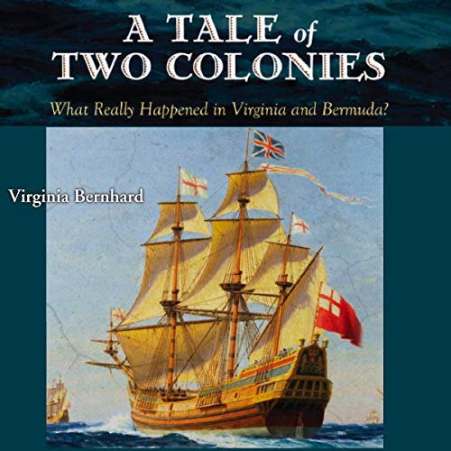 A Tale of Two Colonies: What Really Happened in Virginia and Bermuda? by Virginia Bernhard episode artwork
