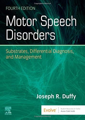 Motor Speech Disorders: Substrates, Differential Diagnosis, and Management